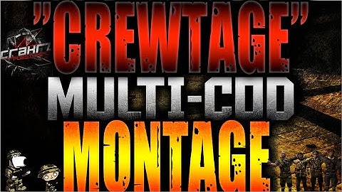 A "CrewTage" Multi-Cod Montage w/ Friends!