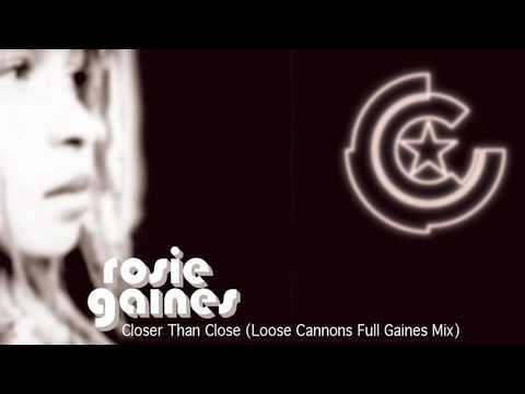 Rosie Gaines — Rosie Gaines - Closer Than Close (Loose Cannons Full Gaines Mix)