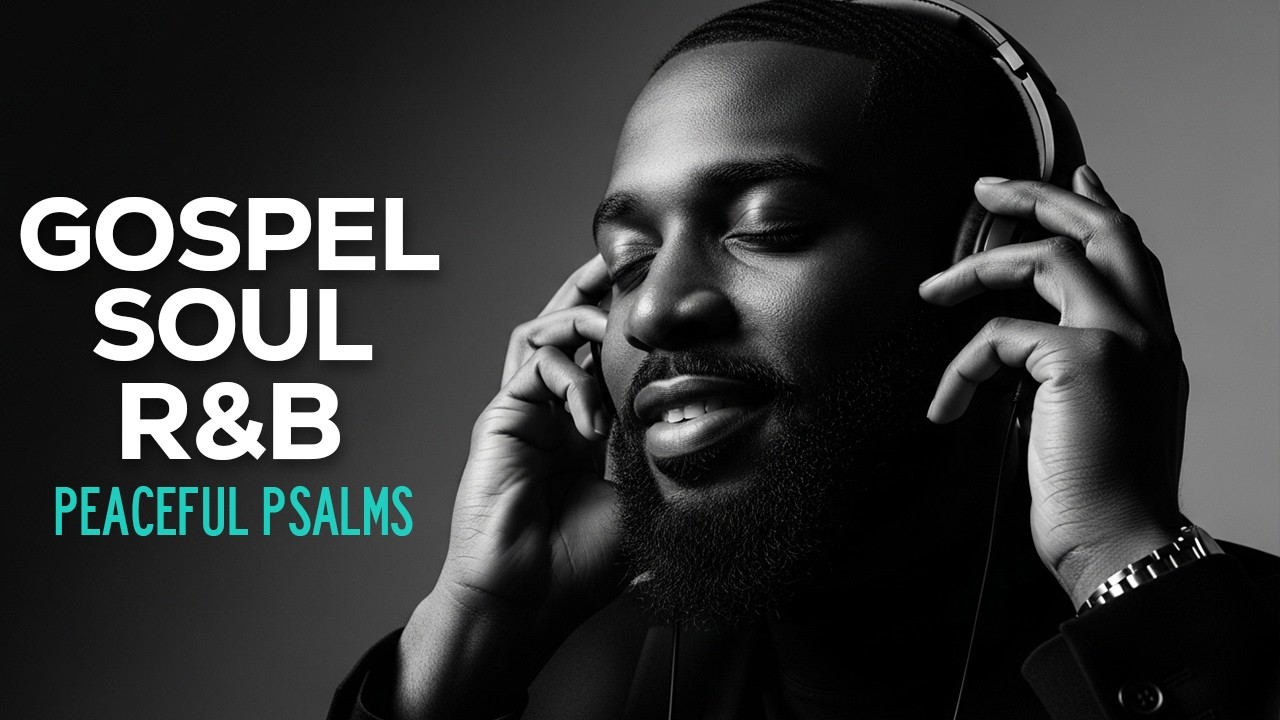 30-Minute R&B Gospel Psalms | Calm Worship Music for Prayer Time