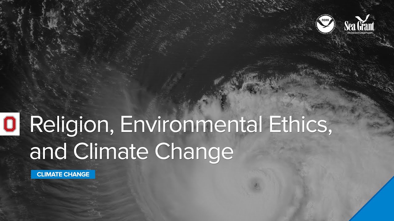 Climate Webinar: Religion, Environmental Ethics, and Climate Change