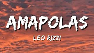 Leo Rizzi - Amapolas (Letra\\\\Lyrics)