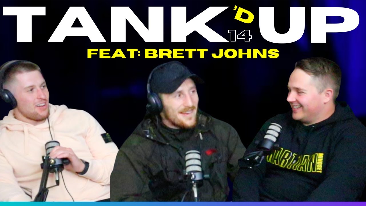 Brett Johns tells his story,James Gallagher pullout and new opponent! Tankd up 14 - Jack shore