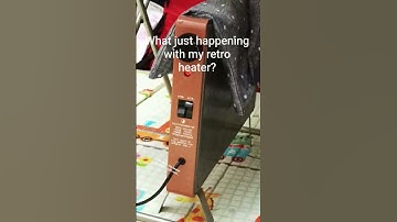 what just happening with my retro heater? #e563eee2