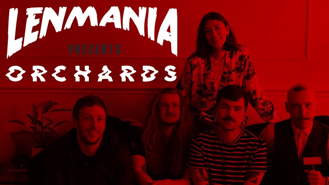Lenmania Presents: Orchards