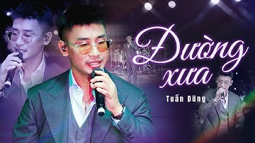 Đường Xưa - Nguyễn Đình Tuấn Dũng | Live Band | Phòng Trà Không Tên