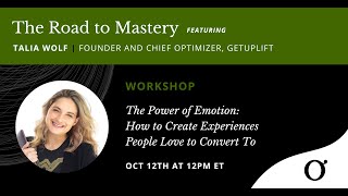 How to Create Experiences People Love to Convert to with Talia Wolf  | The Road to Mastery