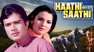 Haathi Mere Saathi (1971) - Superhit Hindi Movie | Rajesh Khanna, Tanuja, Sujit Kumar