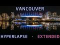 Vancouver Hyperlapse  -  HD Timelapse/Hyperlapse EXTENDED VERSION