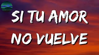 🎵 Carin Leon - Si Tu Amor No Vuelve (Letra\Lyrics)