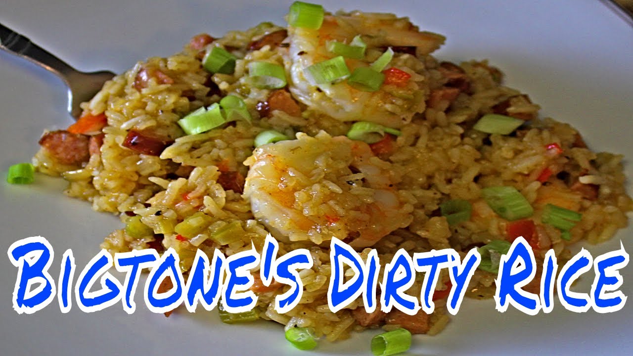 Bigtone's Dirty Rice YouTube