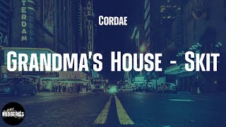 Cordae - Grandma&#39;s House - Skit (lyrics)