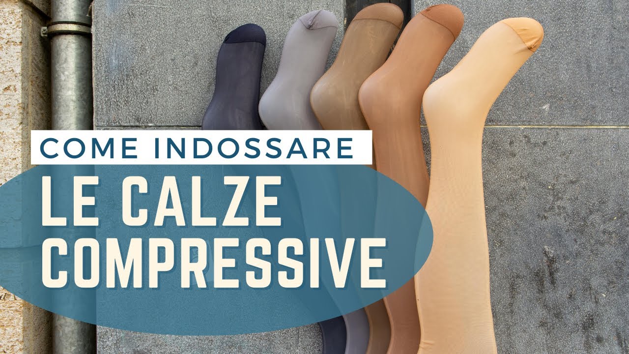 Come indossare le calze compressive?
