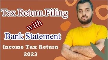 Tax Return Filing with Bank Statement | FBR Maloomat New Update of Deposit and Withdrawal