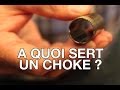 A quoi sert un choke   les trucs et astuces de chassons tv n2