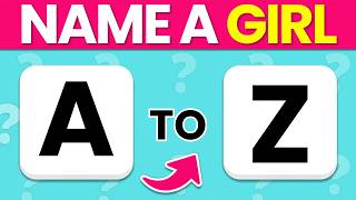 Girl Names A to Z Challenge | Alphabet Girl Quiz | WhizQuizz