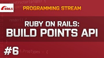 Ruby on Rails: Building a points API - Part 6 - Programming Stream - 19-12-2015