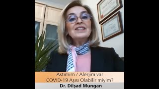 Astımım / Alerjim Var, Covid - 19 Aşısı Olabilir Miyim?