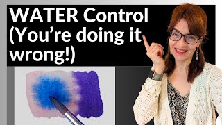 Watercolor Water Control (You're doing it wrong!)
