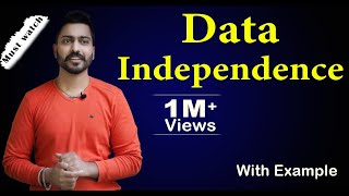 Lec-7: What is Data Independence | Database Management System in Hindi