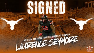 Breaking Laurence Seymore Commits To Texas  Wku Ol  Transfer Portal  Steve Sarkisian