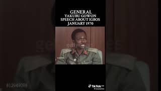 GEN. YAKUBU GOWON'S SPEECH ABOUT IGBOS:    6/JAN/1970