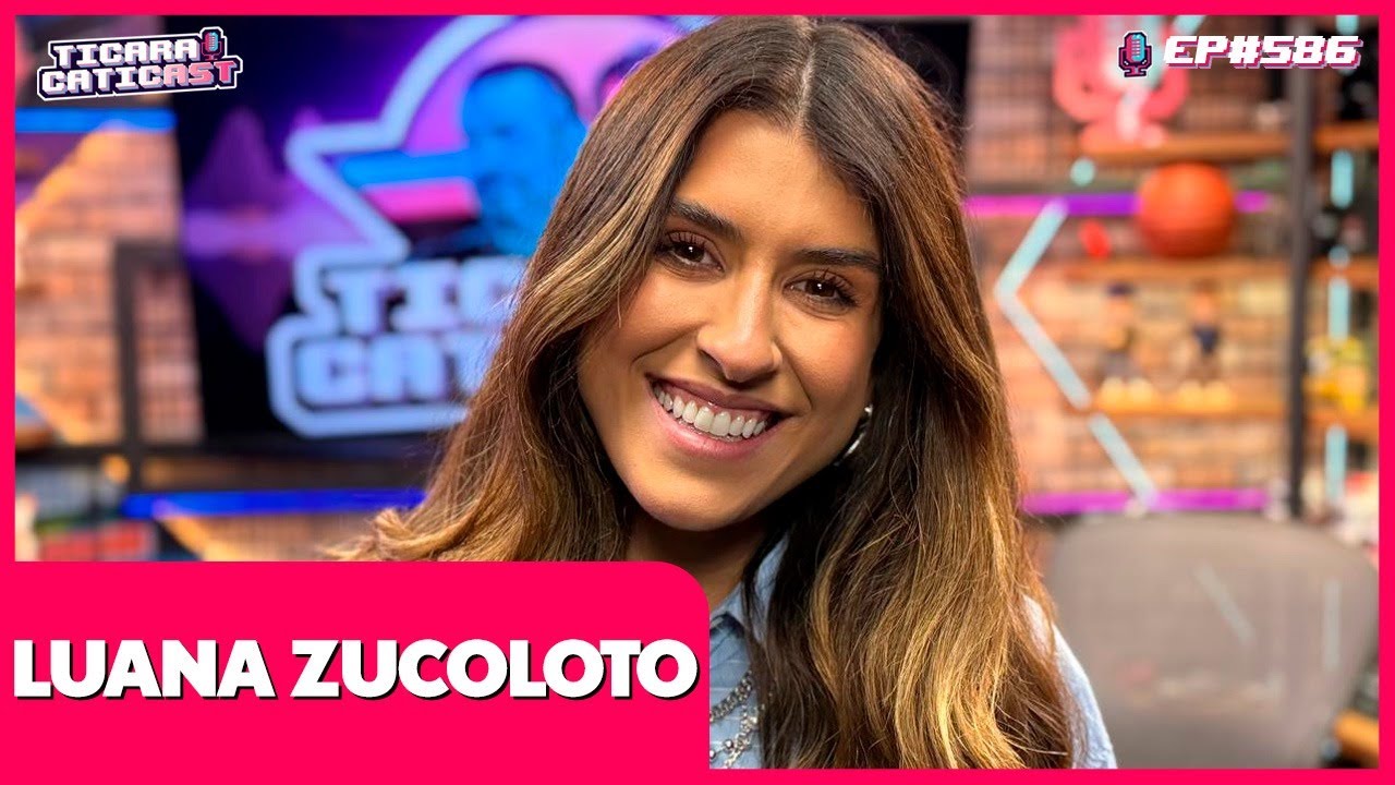 LUANA ZUCOLOTO (COMÉDIA CLT) - TICARACATICAST | EP 586
