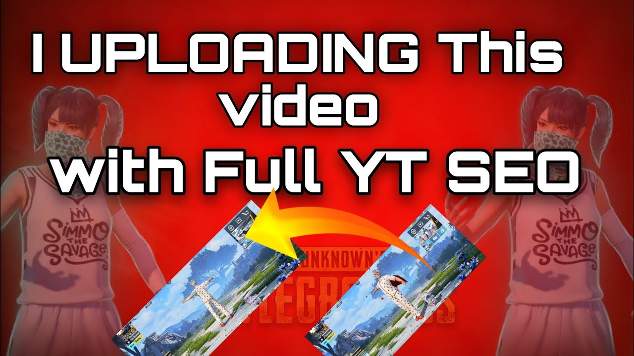 TRY TO UPLOAD This Video With Proper YOUTUBE SEO 🙁