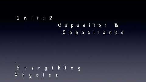 Lab 2: Capacitor & Capacitance. Virtual Simulation Lab based on PHeT Simulations.