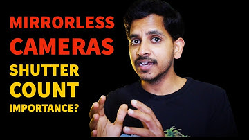 Shutter Count in Mirrorless Cameras | Photography Tutorials