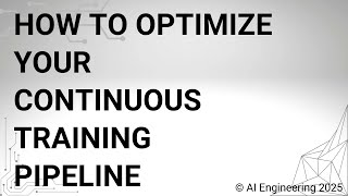 How to Optimize Your Continuous Training Pipeline Net Worth