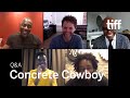 CONCRETE COWBOY Q&A | TIFF 2020