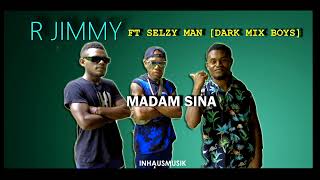 R Jimmy Ft Selzy Man dark Mix Boys   Madam Sina     2025
