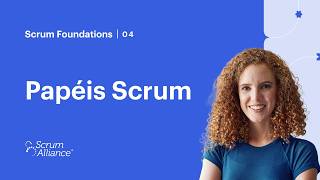 04 - Papéis Scrum - Série Scrum Foundation eLearning - Legendas em Português
