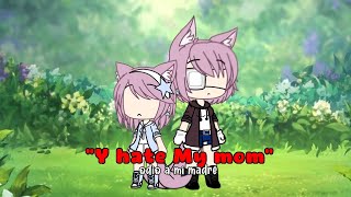 •||i hate my mom||• //gcmv//sub español