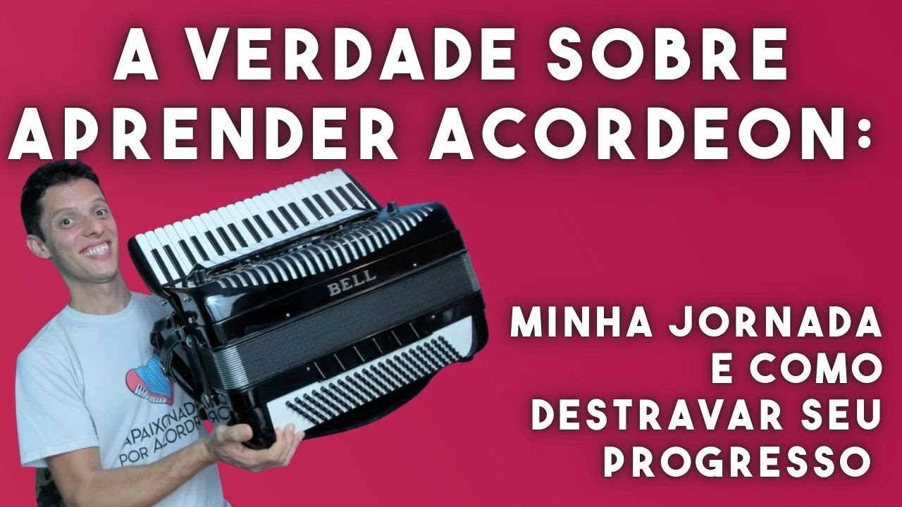 A Verdade sobre aprender Acordeon: Minha jornada e como destravar seu progresso