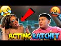 ACTING "RATCHET" TO SEE HOW MY BOYFRIEND REACTS... *HILARIOUS*