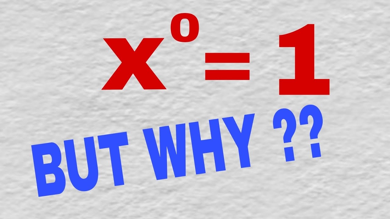 Why X To The Power 0 Is 1 Can You Guess You Should Know This YouTube why-x-to-the-power-0-is-1-can-you-guess-you-should-know-this-youtube