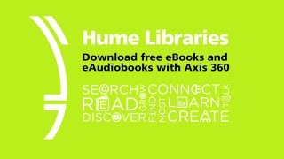 Hume Libraries: Free eBooks with Axis 360