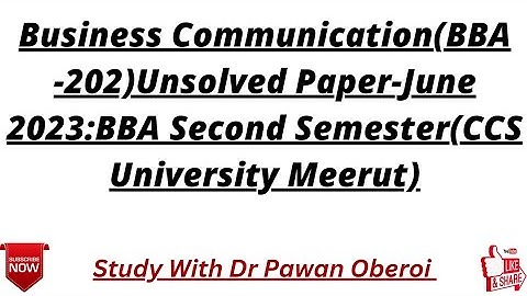 Business Communication(BBA -202)Unsolved Paper-June 2023:BBA Second Semester(CCS University Meerut)