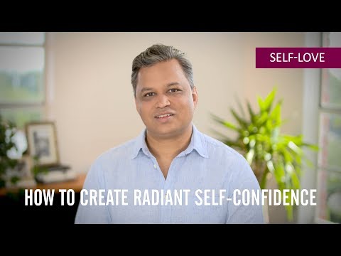 How to Create Radiant Self-Confidence