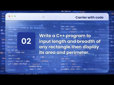 02.💻 Write a C++ Program to Calculate Area and Perimeter of Rectangle | Step by Step | CWC