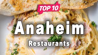 Top 10 Restaurants to Visit in Anaheim, California | USA  English