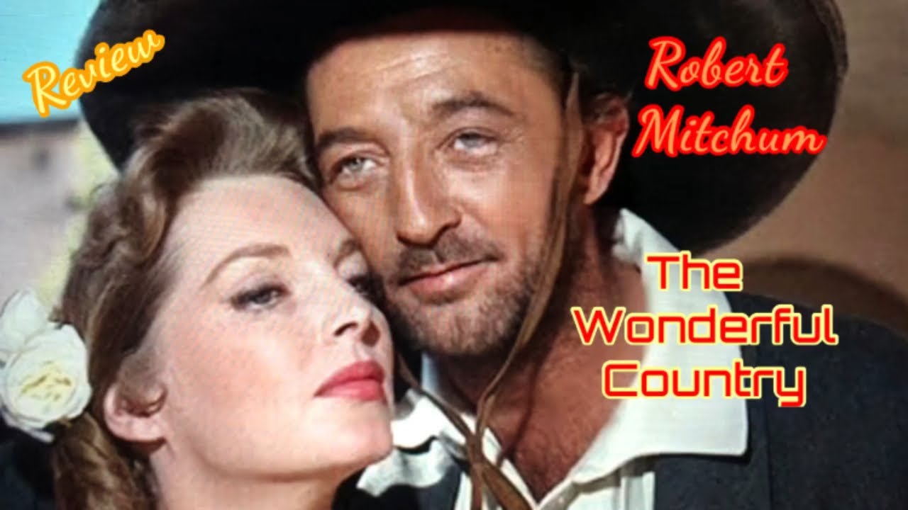 The Wonderful Country (1959) western REVIEW Robert Mitchum