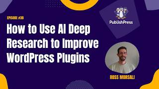 How to Use AI Deep Research to Improve WordPress Plugins
