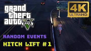 GTA 5 - Random Events: Hitch Lift #1 [60fps 4K] II GTA Videos