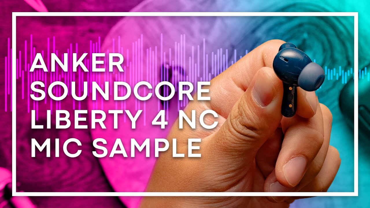 Anker Soundcore Liberty 4 NC review - SoundGuys