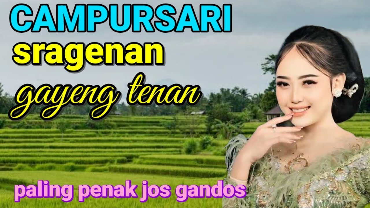 LAGU CAMPURSARI SRAGENAN GAYENG TENAN JOS GANDOS