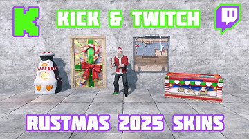Kick & Twitch Rustmas Drops 2025! (Skin Showcase)