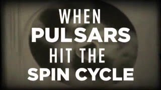 When Pulsars Hit The Spin Cycle | Washington University