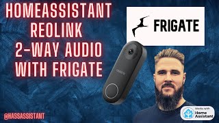 Reolink Doorbell 2-Way Audio In Home Assistant Using Frigate